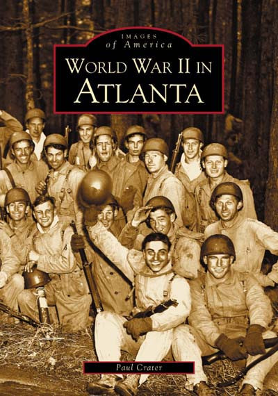 World War II in Atlanta by Paul Crater, 9780738515724
