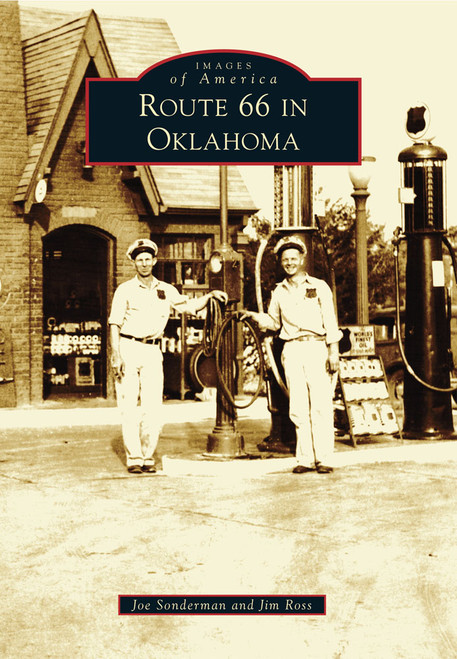 Route 66 in Oklahoma by Joe Sonderman, Jim Ross, 9780738590516