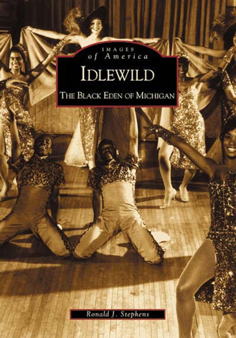 Idlewild (The Black Eden of Michigan) by Ronald J. Stephens, 9780738518909
