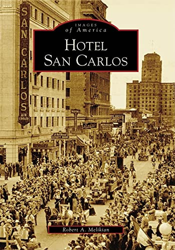 Hotel San Carlos by Robert A. Melikian, John Jacquemart, 9780738571416