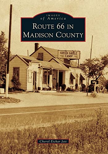 Route 66 in Madison County by Cheryl Eichar Jett, 9780738583853