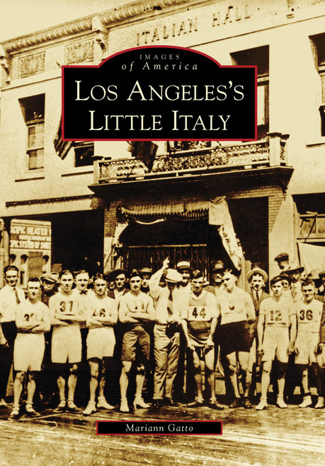 Los Angeles's Little Italy by Mariann Gatto, 9780738571881