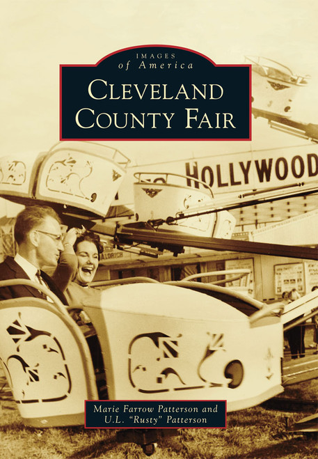 Cleveland County Fair by Marie Farrow Patterson, U.L. "Rusty" Patterson, 9780738592466