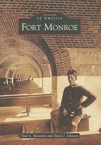 Fort Monroe by Paul S. Morando, David J. Johnson, 9780738567341