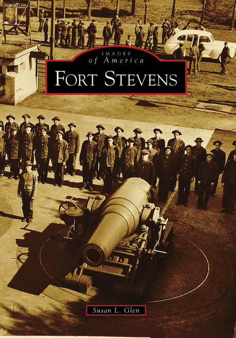 Fort Stevens by Susan L. Glen, 9780738559339