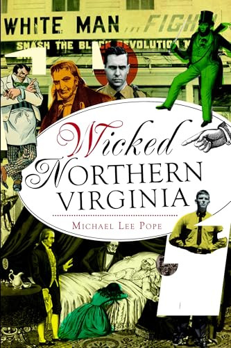 Wicked Northern Virginia by Michael Lee Lee Pope, 9781626191013
