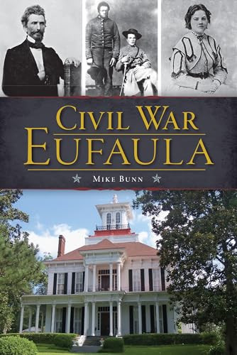 Civil War Eufaula by Mike Bunn, 9781626192447