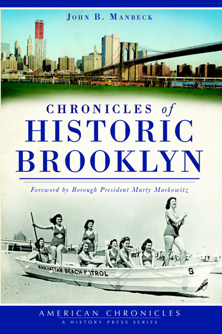Chronicles of Historic Brooklyn by John B. Manbeck, 9781609499594