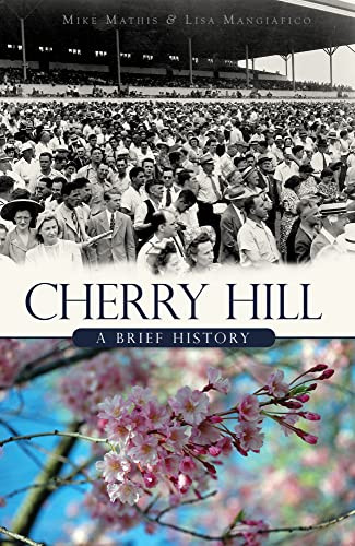 Cherry Hill (A Brief History) by Mike Mathis, 9781596295964