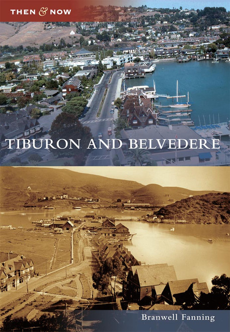 Tiburon and Belvedere by Branwell Fanning, 9780738581880