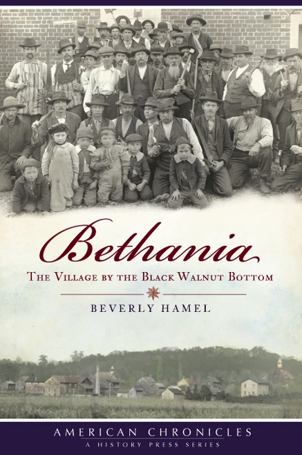 Bethania: (The Village by the Black Walnut Botton) by Beverly Hamel, 9781596296374