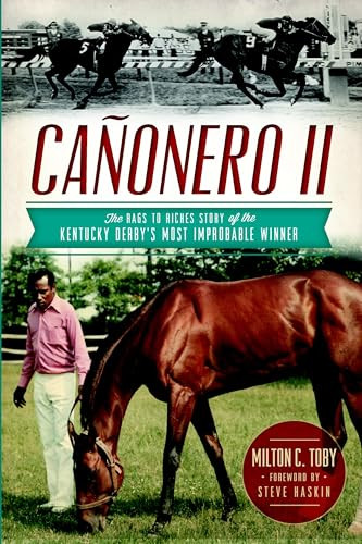 Caonero II (The Rags to Riches Story of the Kentucky Derby's Most Improbable Winner) by Milton C. Toby, 9781626190474