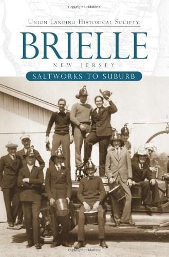 Brielle: (Saltworks to Suburb) by Raymond F. Shea, 9781596296404
