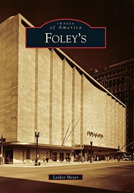 Foley's by Lasker M. Meyer, 9780738579283