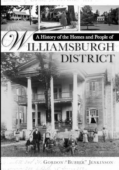 History of the Homes and People of Williamsburgh District, A by Gordon Jenkinson, 9781596291461
