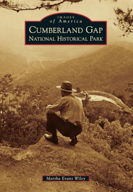 Cumberland Gap National Historical Park by Martha Evans Wiley, 9781467111119