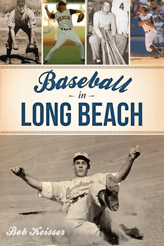 Baseball in Long Beach - 9781609499969 by Bob Keisser, 9781609499969