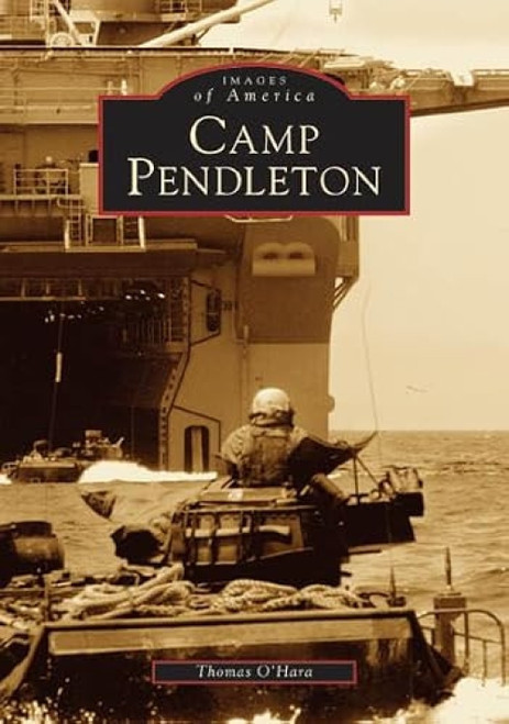 Camp Pendleton by Thomas Q. O'Hara, 9780738529820