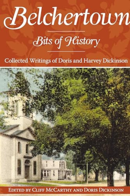 Belchertown Bits of History (Collected Writings of Doris and Harvey Dickinson) by Cliff McCarthy, 9781596292642