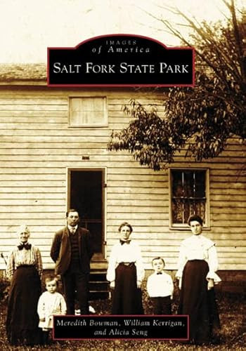Salt Fork State Park by Meredith Bowman, Alicia Seng, William Kerrigan, 9780738541334