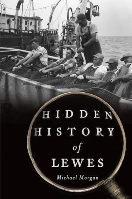 Hidden History of Lewes by Michael J. Morgan, 9781626190641