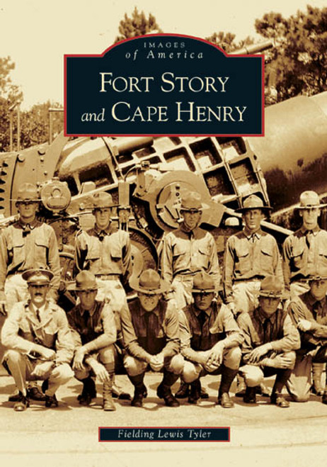 Fort Story and Cape Henry by Fielding Lewis Tyler, 9780738518220
