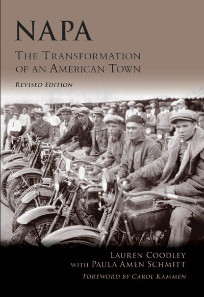 Napa: The Transformation of an American Town by Lauren Coodley, Paula Amen Schmitt, Carol Kammen, 9780738525020