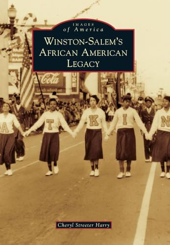 Winston-Salem's African American Legacy by Cheryl Streeter Harry, 9780738597737