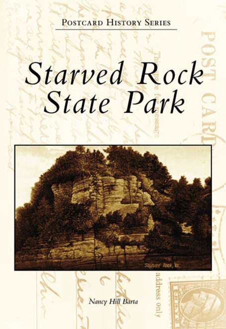 Starved Rock State Park by Nancy Hill Barta, 9780738551364