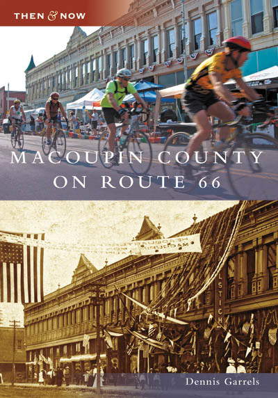 Macoupin County on Route 66 by Dennis Garrels, 9780738550770