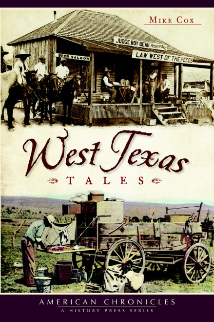West Texas Tales by Mike Cox, 9781609493295