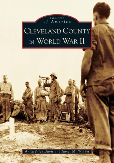 Cleveland County in World War II by Anita Price Davis, 9780738517728