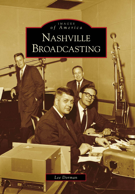Nashville Broadcasting by Lee Dorman, 9780738568294