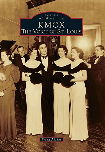 KMOX (The Voice of St. Louis) by Frank Absher, 9780738591131