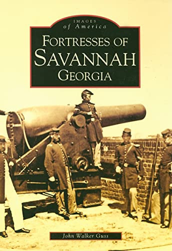 Fortresses of Savannah, Georgia by John Walker Guss, 9780738514680