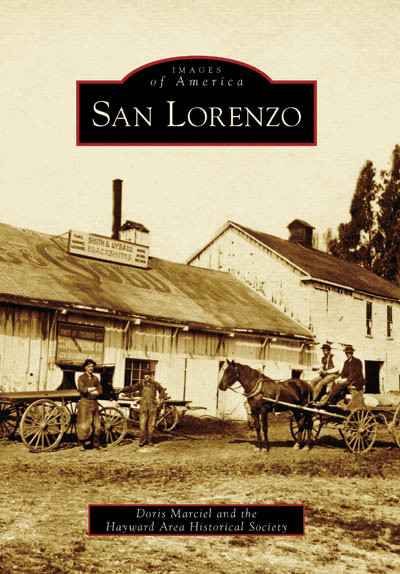 San Lorenzo by Doris Marciel, Hayward Area Historical Society, 9780738546933