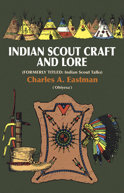 Indian Scout Craft and Lore by Charles A. Eastman, 9780486229959