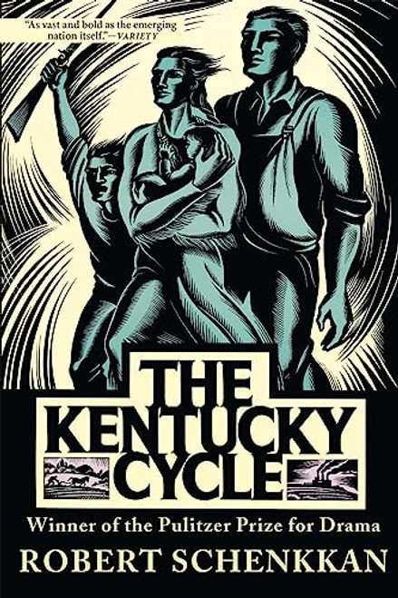 The Kentucky Cycle by Robert Schenkkan, 9780802125279