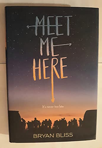 Meet Me Here by Bryan Bliss, 9780062275387