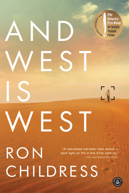 And West Is West (A Novel) by Ron Childress, 9781616206109