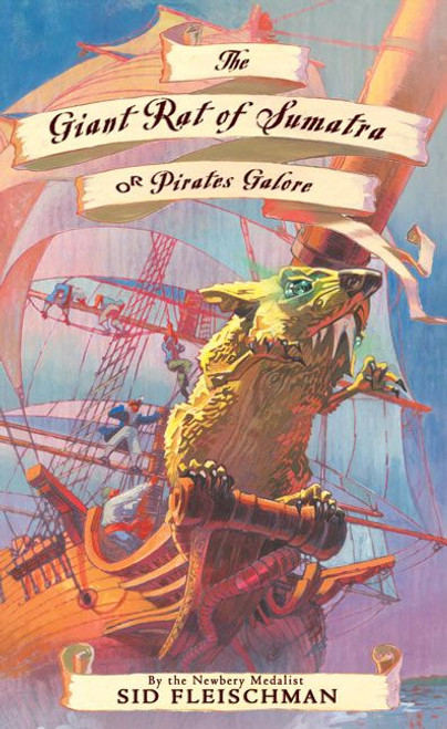 The Giant Rat of Sumatra (or Pirates Galore) by Sid Fleischman, John Hendrix, 9780060742409