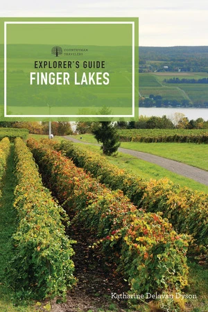Explorer's Guide Finger Lakes by Katharine Delavan Dyson, 9781581573008