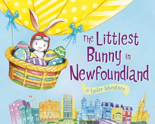 The Littlest Bunny in Newfoundland by Lily Jacobs, Robert Dunn, 9781492633525
