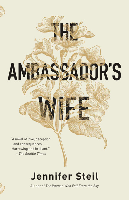 The Ambassador's Wife (A Novel) by Jennifer Steil, 9780804171465