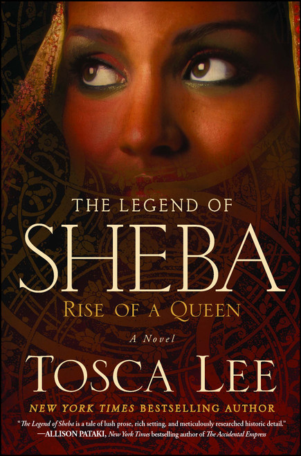 The Legend of Sheba (Rise of a Queen) by Tosca Lee, 9781451684087