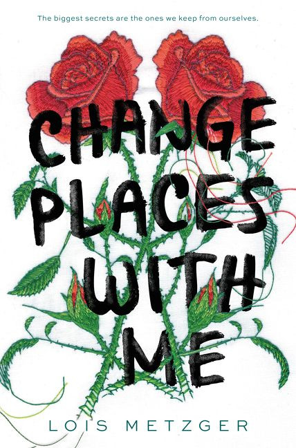 Change Places with Me by Lois Metzger, 9780062385536