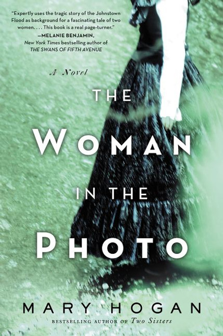 The Woman in the Photo (A Novel) by Mary Hogan, 9780062386939