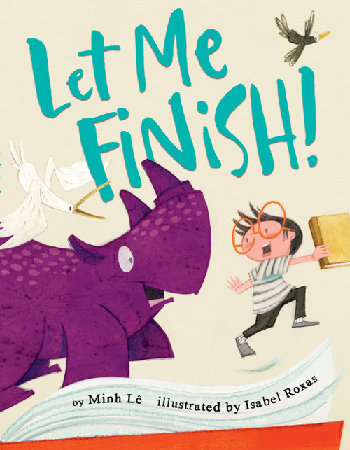Let Me Finish! by Minh Lê, Isabel Roxas, Isabel Roxas, 9781484721735