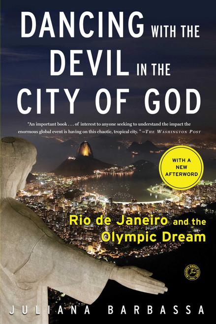 Dancing with the Devil in the City of God (Rio de Janeiro and the Olympic Dream) by Juliana Barbassa, 9781476756264