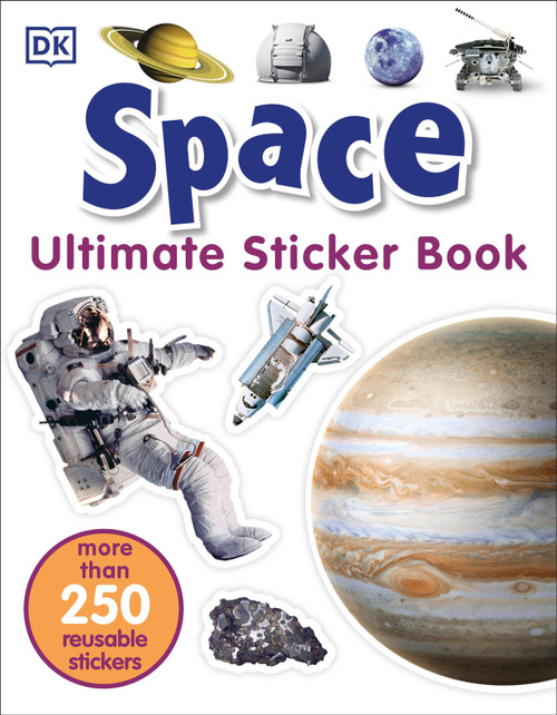 Ultimate Sticker Book: Space (More Than 250 Reusable Stickers) by DK, 9781465448811